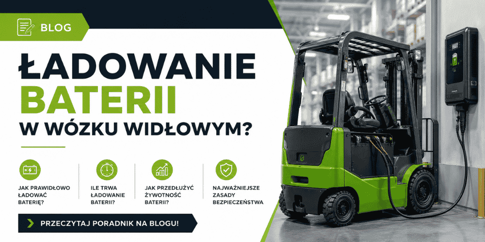 Jak ładować baterię w wózku widłowym?