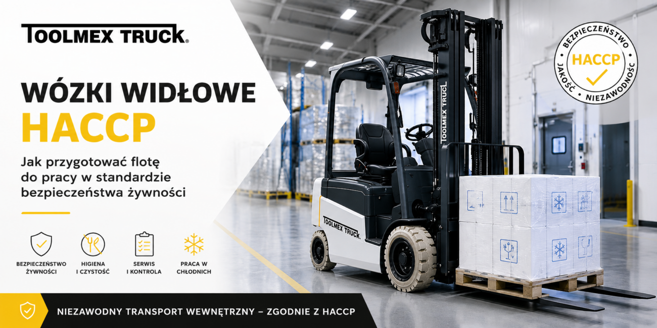 Jak przygotować flotę wózków widłowych do pracy w standardzie HACCP?